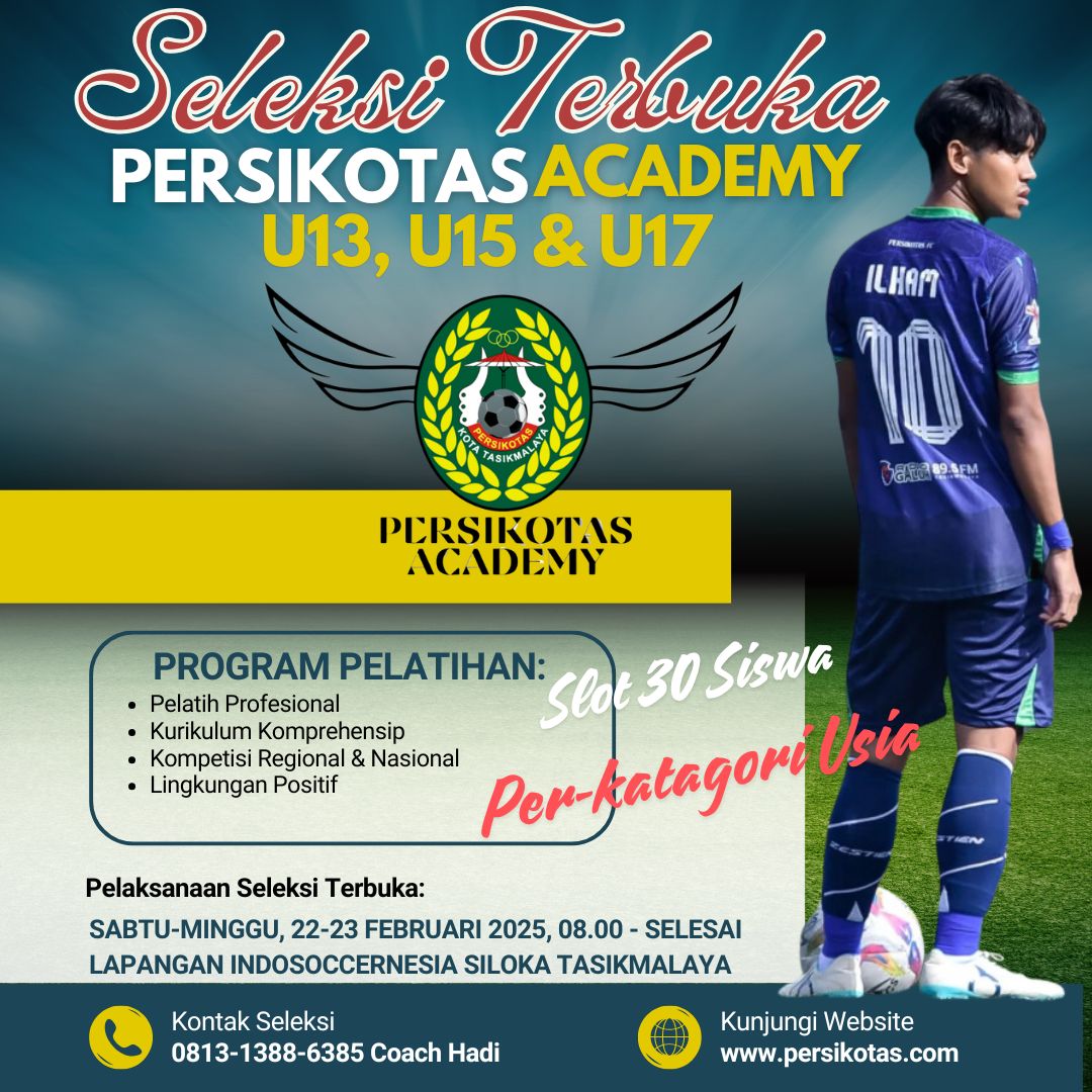  Seleksi Terbuka PERSIKOTAS ACADEMY U13, U15 & U17.